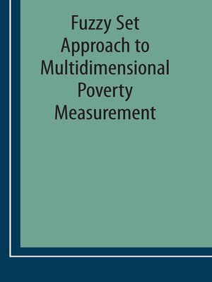 cover image of Fuzzy Set Approach to Multidimensional Poverty Measurement